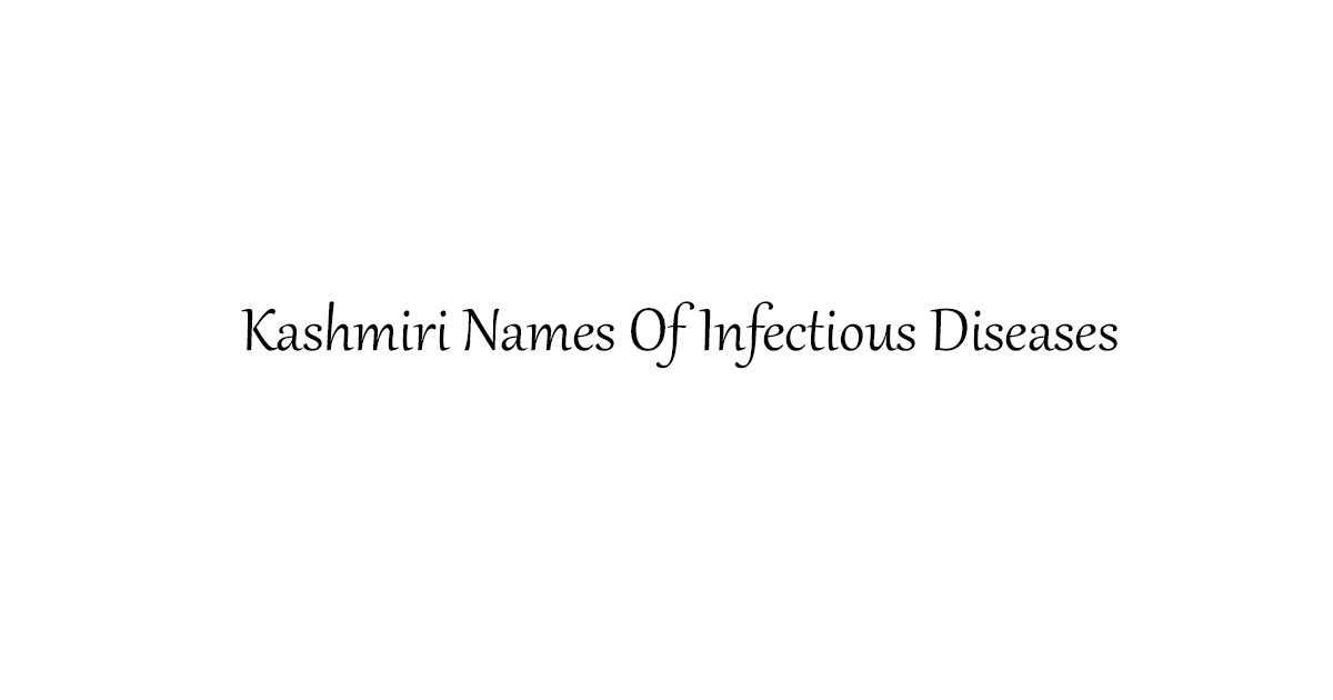 Kashmiri Names Of Infectious Diseases Gyawun